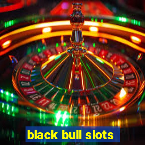 black bull slots