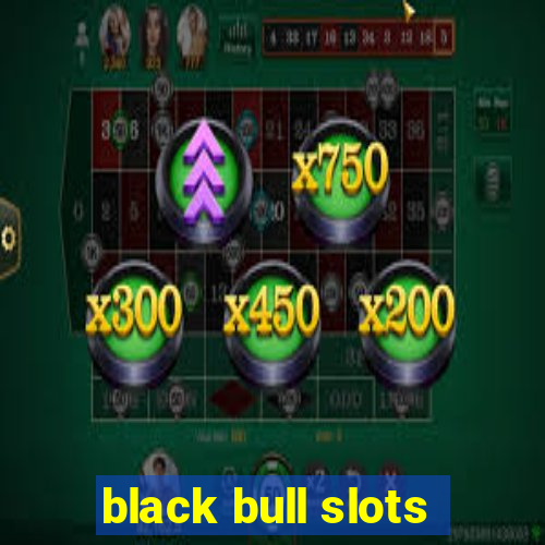 black bull slots