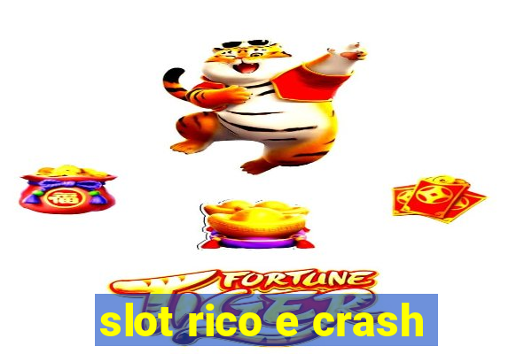 slot rico e crash