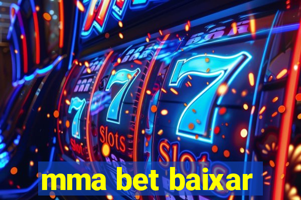 mma bet baixar