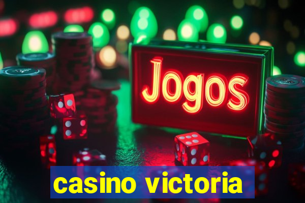 casino victoria