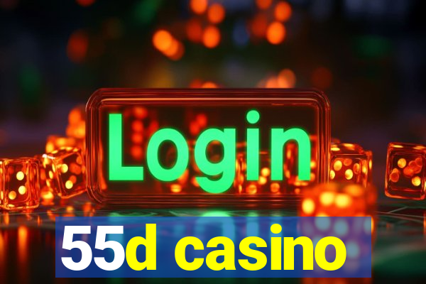 55d casino