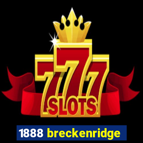 1888 breckenridge