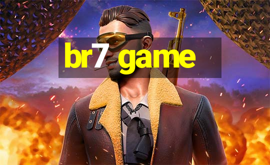 br7 game