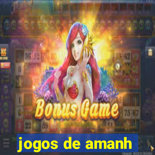 jogos de amanh