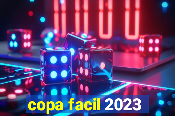 copa facil 2023