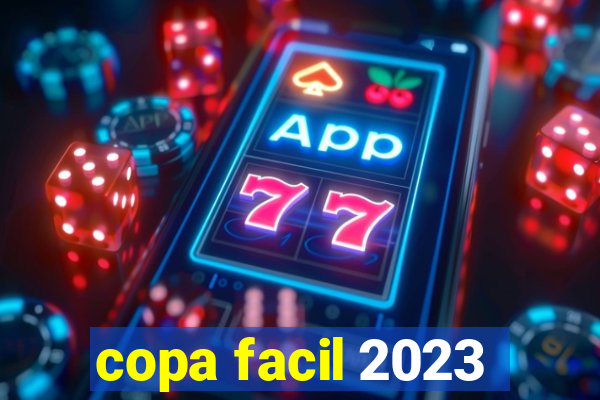 copa facil 2023