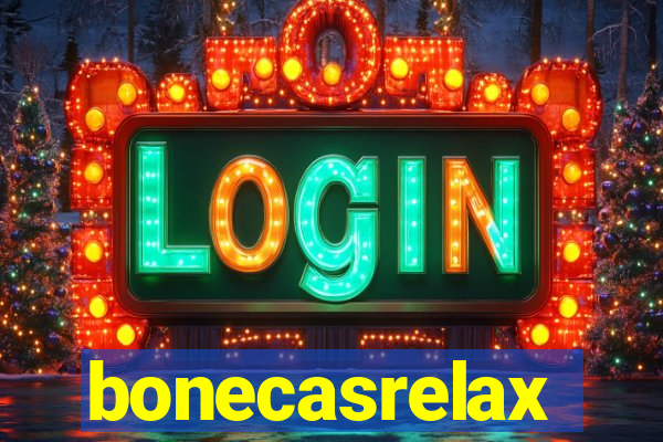 bonecasrelax