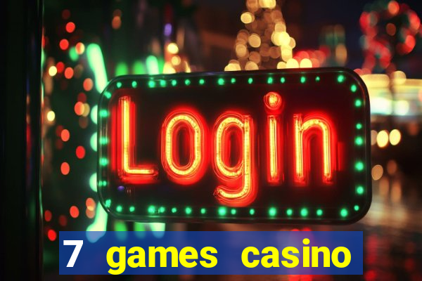 7 games casino paga mesmo