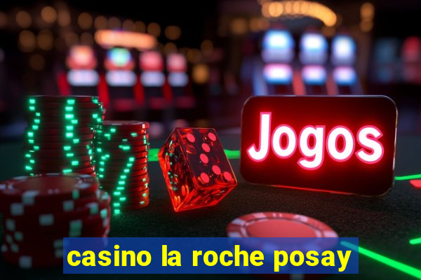 casino la roche posay