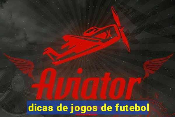 dicas de jogos de futebol