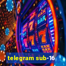 telegram sub-16