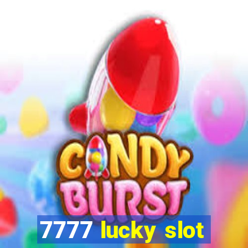 7777 lucky slot