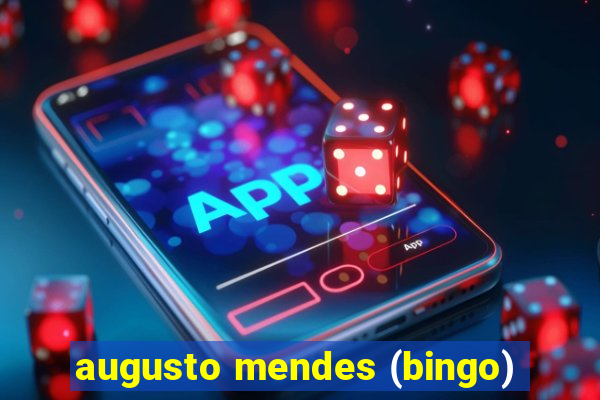 augusto mendes (bingo)