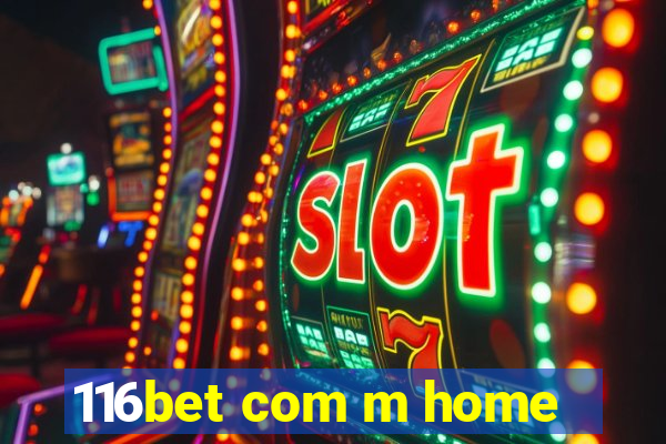 116bet com m home