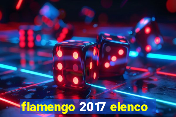 flamengo 2017 elenco