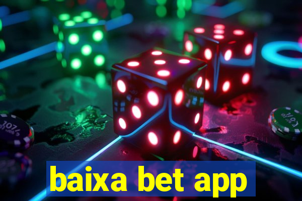 baixa bet app