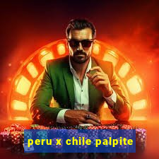 peru x chile palpite