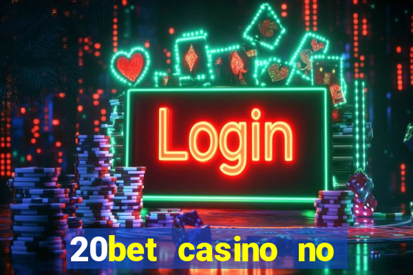 20bet casino no deposit bonus code for existing players