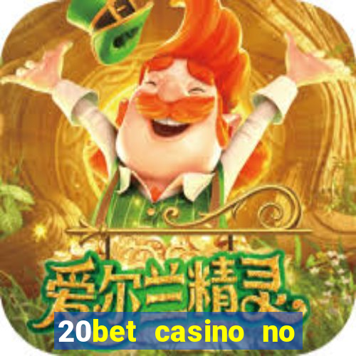 20bet casino no deposit bonus code for existing players