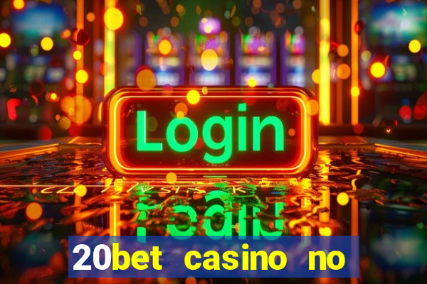 20bet casino no deposit bonus code for existing players