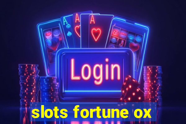 slots fortune ox