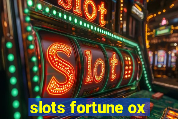 slots fortune ox