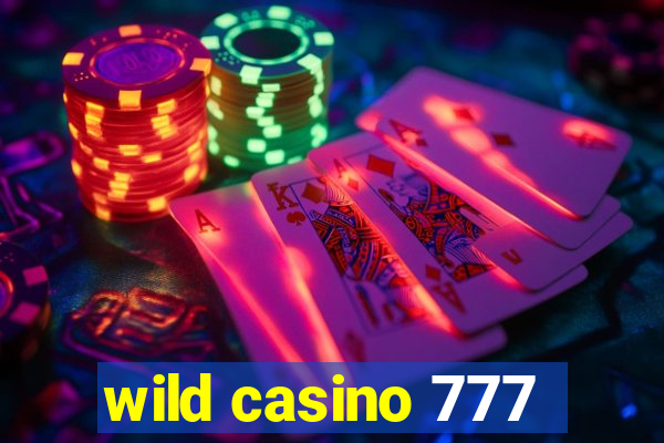 wild casino 777