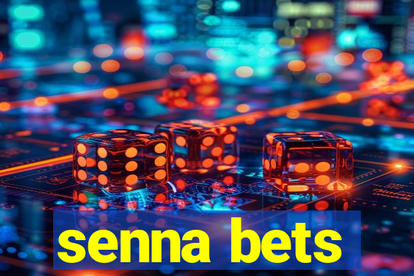 senna bets