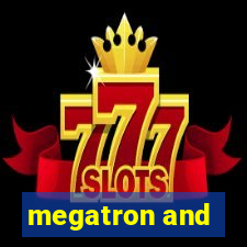 megatron and