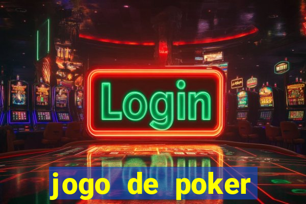 jogo de poker online valendo dinheiro