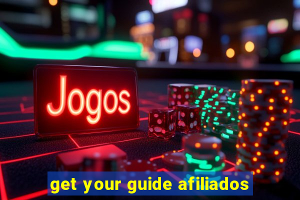 get your guide afiliados