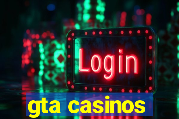 gta casinos