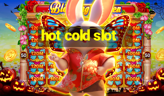 hot cold slot