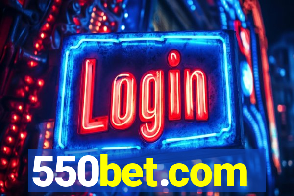 550bet.com