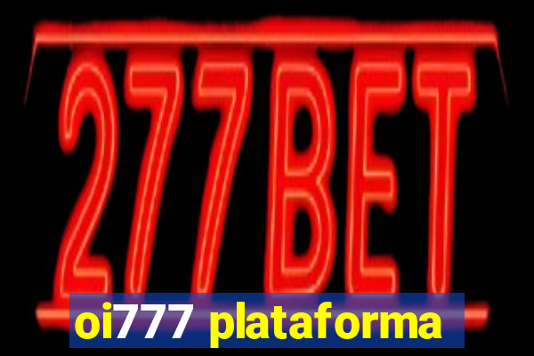 oi777 plataforma