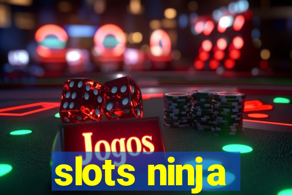 slots ninja