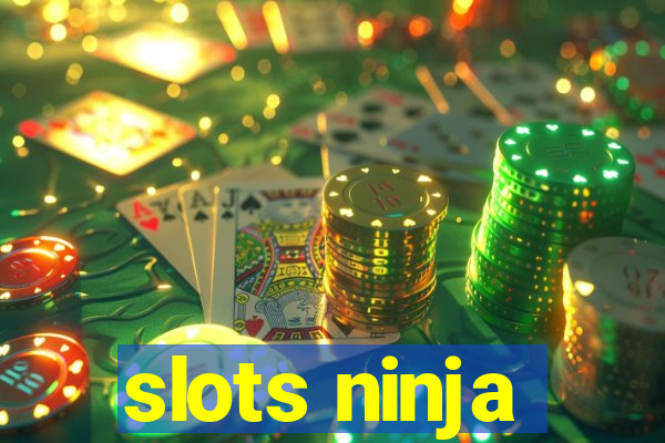 slots ninja