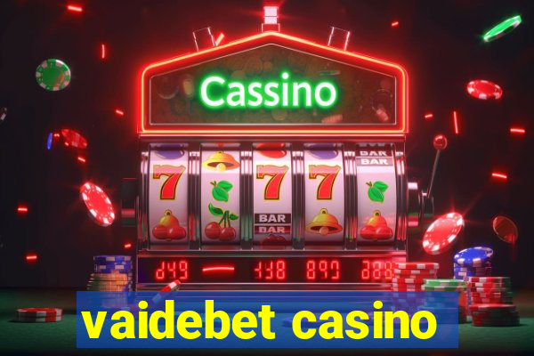 vaidebet casino