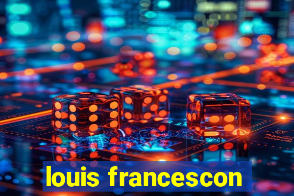 louis francescon