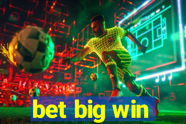 bet big win