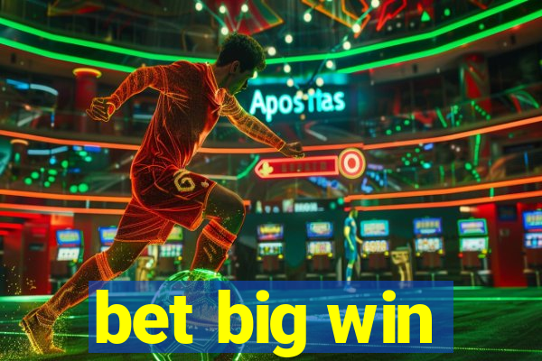 bet big win