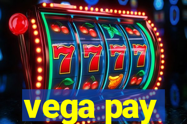 vega pay