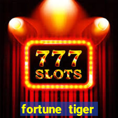 fortune tiger rodada gr谩tis