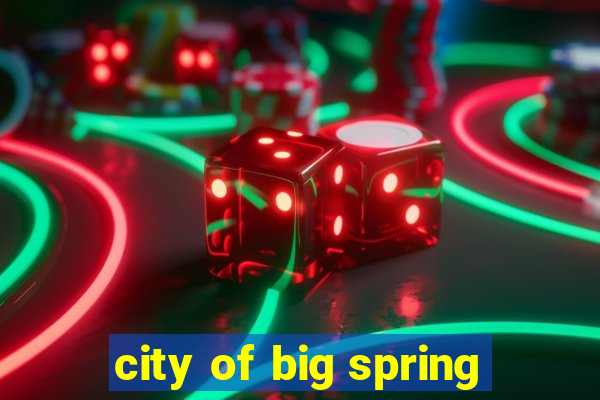 city of big spring