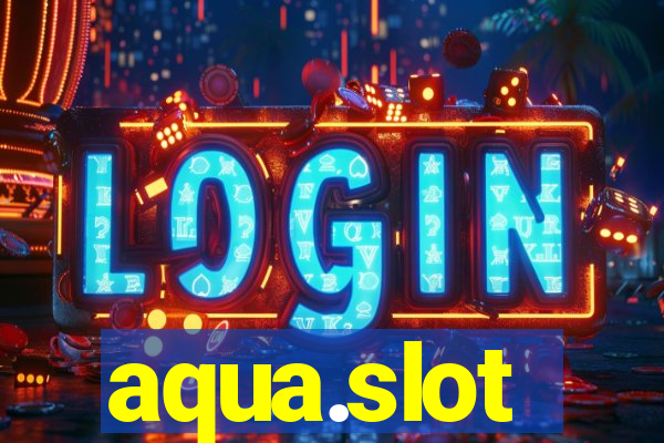 aqua.slot