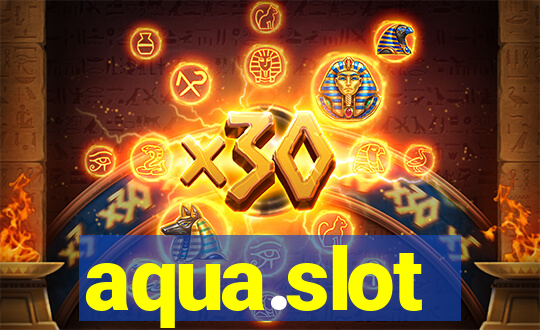 aqua.slot