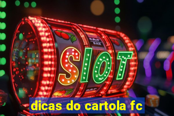 dicas do cartola fc