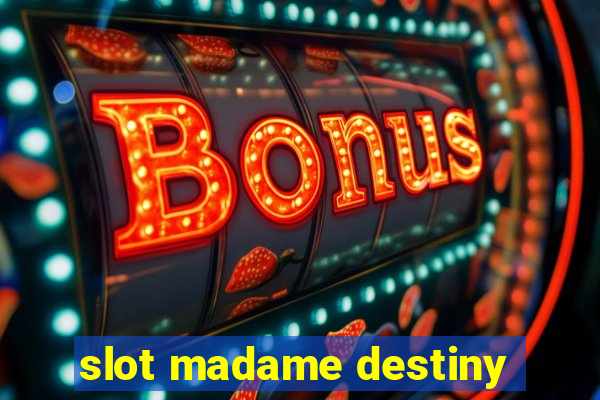 slot madame destiny