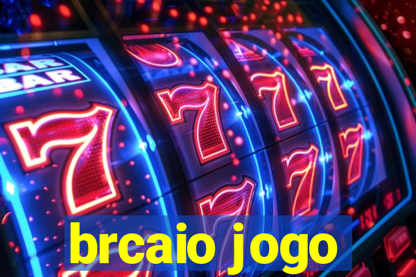 brcaio jogo